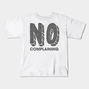 No Complaining Kids T-Shirt